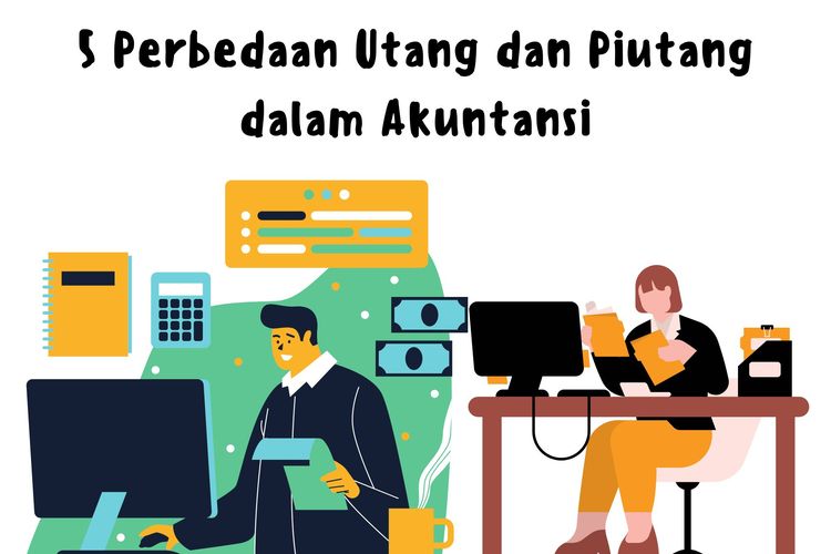 Foto : 5 Perbedaan Utang dan Piutang dalam Akuntansi