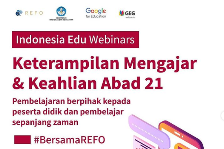 Poster Indonesia Edu Webinars dengan tema Keterampilan Mengajar dan Keahlian Abad 21.