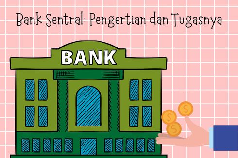 Bank Sentral: Pengertian dan Tugasnya 