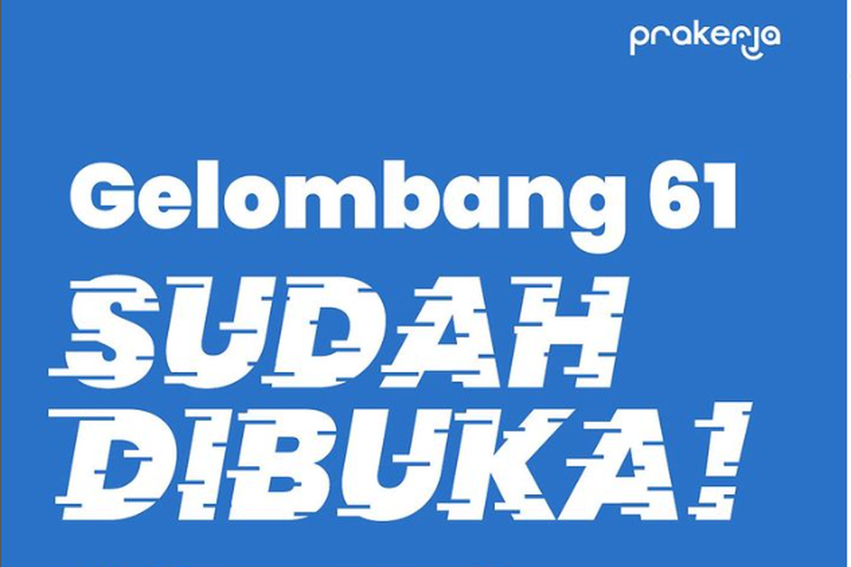 Pendaftaran Kartu Prakerja gelombang 61 masih dibuka. Pendaftaran dijadwalkan akan ditutup pada 25 September 2023 mendatang.