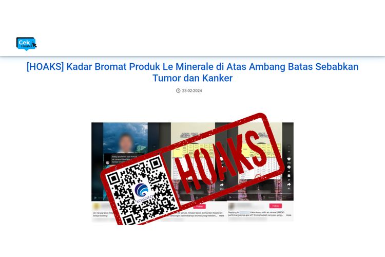 Kemenkominfo memberi label HOAKS pada beberapa unggahan di TikTok yang menyebarkan isu yang menyebut kadar bromat pada Le Minerale melebihi batas aman dan bisa menyebabkan penyakit serius, seperti tumor dan kanker.