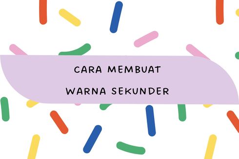 Cara Membuat Warna Sekunder 