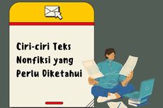 Ciri-ciri Teks Nonfiksi yang Perlu Diketahui