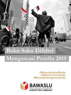 Sampul Buku Saku Difabel Mengawasi Pemilu 2019 yang diterbitkan oleh Badan Pengawas Pemilu (Bawaslu) Kabupaten Jombang, Jawa Timur.