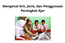 Mengenal Arti, Jenis, dan Penggunaan Perangkat Ajar