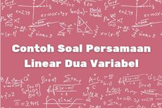 Contoh Soal Persamaan Linear Dua Variabel