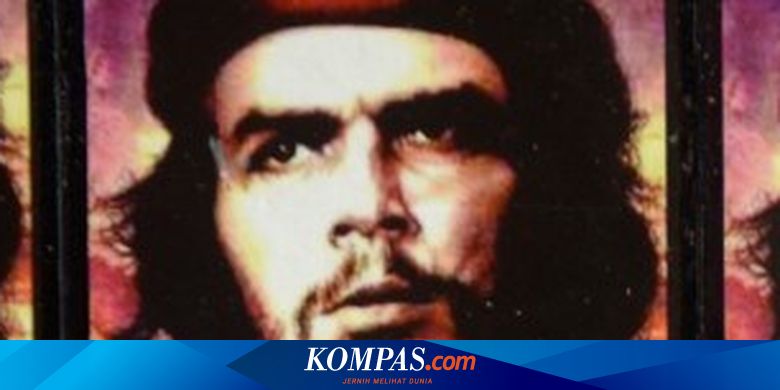 [Biografi Tokoh Dunia] Ernesto Che Guevara, Simbol Pemberontakan Tanpa