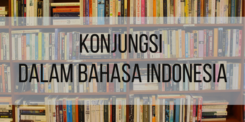 Konjungsi Dalam Bahasa Indonesia