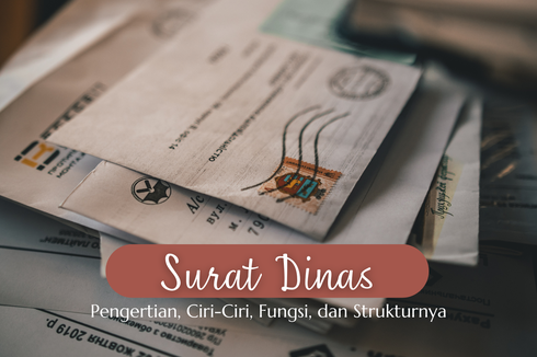 Surat Dinas: Pengertian, Ciri-Ciri, Fungsi, dan Strukturnya