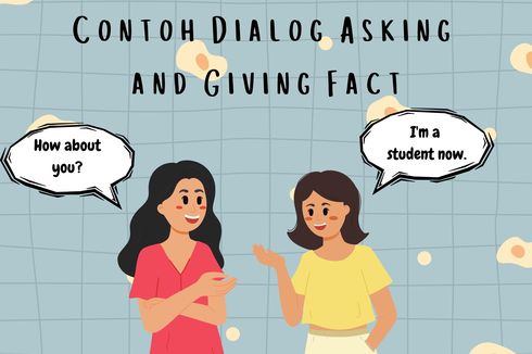 Contoh Dialog Asking and Giving Fact