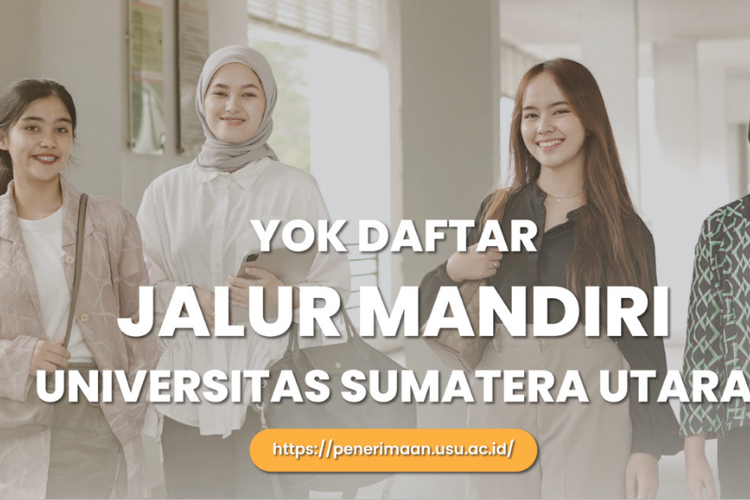 Jalur Mandiri Universitas Sumatera Utara (USU) 2023.