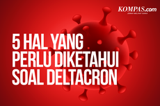 INFOGRAFIK: 5 Hal yang Perlu Diketahui soal Deltacron...