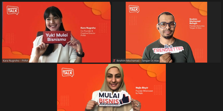 Tangkapan layar tiga narasumber ShopeePay Talk (bawah) Founder Bittersweet By Najla, Najla Bisyir, (kiri atas) Co-Founder & Creative Director PVRA Kara Nugroho, dan (kanan atas) Presiden Komunitas Tangan Di Atas Ibrahim Mochamad Bafagih.