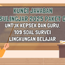 Kunci Jawaban Sulingjar 2025 Paket C untuk Kepsek dan Guru, Ada 109 Soal Survei Lingkungan Belajar