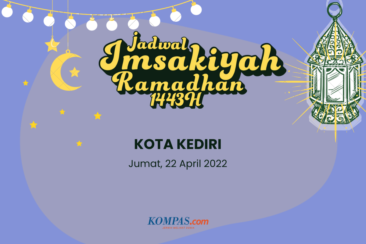 Berikut jadwal imsak dan buka puasa di Kota Kediri dan sekitarnya hari ini, 22 April 2022
