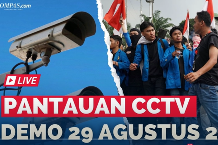 Link Live Streaming Pantauan CCTV Demo 29 Agustus 2025