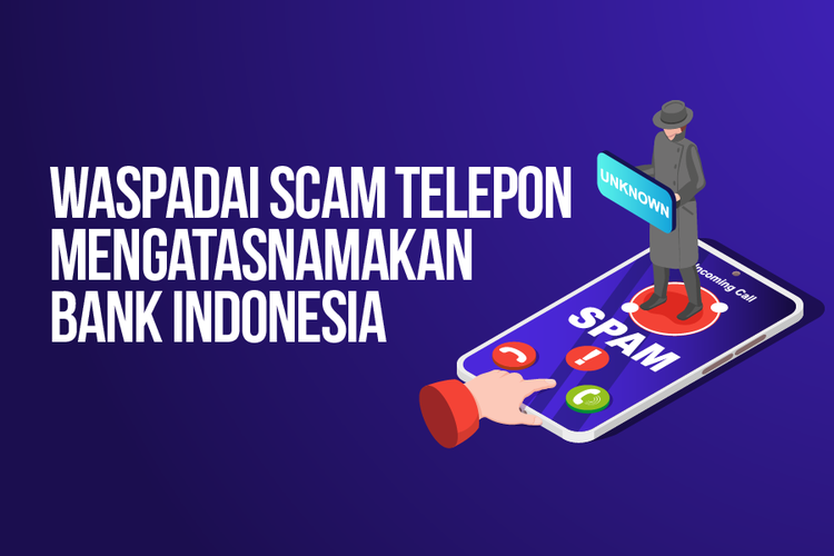 Waspadai Scam Telepon Mengatasnamakan Bank Indonesia
