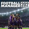 Game Football Manager 2021 Hadir di PC, Android, dan iOS, Apa yang Baru?