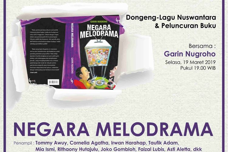 Sutradara Garin Nugroho menulis kumpulan esai bertajuk ?Negara Melodrama? (Ganding Pustaka, 2019) dan akan diluncurkan di Bentara Budaya Jakarta (BBJ) pada Selasa, 19 Maret 2019 pukul 19.30 WIB.