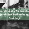 Contoh Soal UAS Sosiologi: Sejarah dan Perkembangan Sosiologi