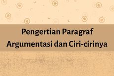 Pengertian Paragraf Argumentasi dan Ciri-cirinya