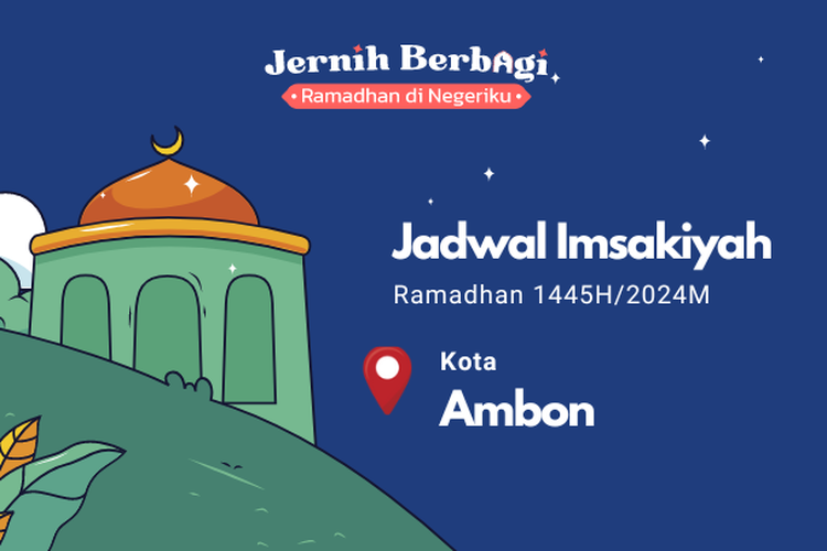 Jadwal Imsakiyah Ambon Selama Ramadhan 2024