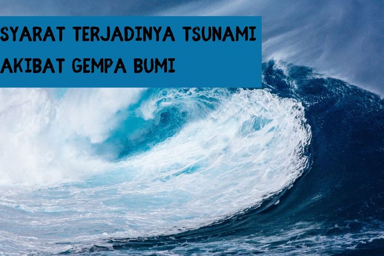 Ilustrasi syarat terjadinya tsunami akibat gempa bumi