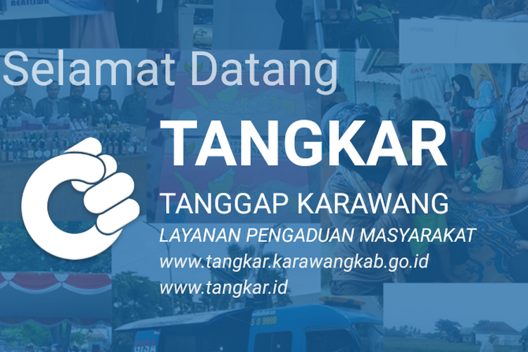 Sejak aplikasi Tangggap Karawang (Tangkar) diluncurkan pada 22 Februari 2019 lalu,  sebanyak 400 warga melayangkan pengaduan. Misalnya aduan terkait infrastruktur, transportasi, dan birokrasi pemerintahan. 