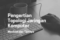 Pengertian Topologi Jaringan Komputer: Manfaat dan Tipenya