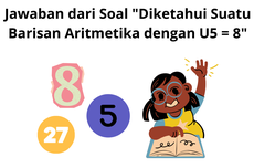 Jawaban dari Soal "Diketahui Suatu Barisan Aritmetika dengan U5 = 8"