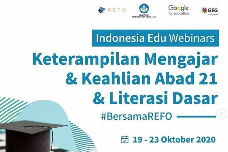 Poster Indonesia Edu Webinars dengan tema Keterampilan Mengajar dan Keahlian Abad 21 serta Literasi Dasar yang diunggah oleh Instagram resmi Kemendikbud RI pada Minggu (19/10/2020).