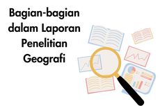 Bagian-bagian dalam Laporan Penelitian Geografi