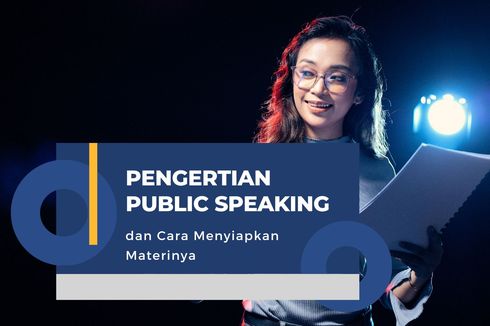 Pengertian Public Speaking dan Cara Menyiapkan Materinya