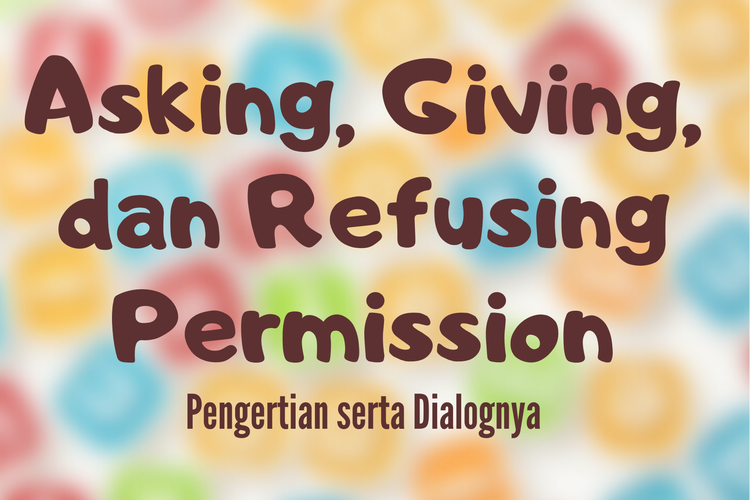Ilustrasi asking, giving, dan refusing permission