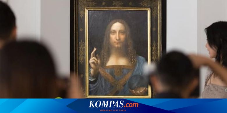 Pangeran Arab Ini Pembeli Lukisan Yesus Termahal Dunia Karya Da Vinci Halaman All Kompas Com