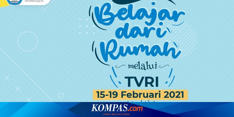 Jadwal Tvri Belajar Dari Rumah Hari Ini Rabu 17 Februari 2021 Halaman All Kompas Com