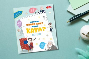 Storytelling: Bagaimana Orang Menjadi Kaya? – Mengajarkan Anak tentang Proses, Kerja Keras, dan Pola Pikir Finansial