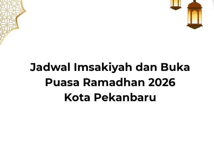 Jadwal imsakiyah dan buka puasa Ramadhan 2026 Kota Pekanbaru