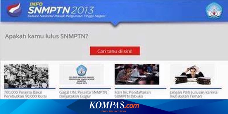 Cek Hasil Snmptn 2013 Di Quot Kompas Com Quot