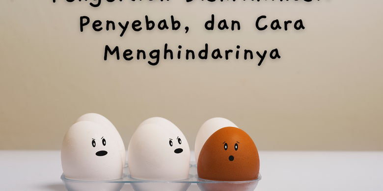 Pengertian Diskriminasi: Penyebab, Dan Cara Menghindarinya