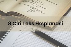 8 Ciri Teks Eksplanasi