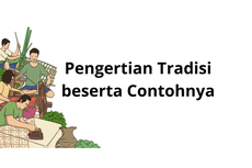 Pengertian Tradisi beserta Contohnya