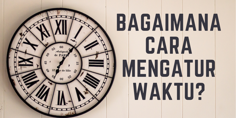 Bagaimana Cara Mengatur Waktu?