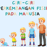 Ciri-ciri Perkembangan Fisik pada Manusia 