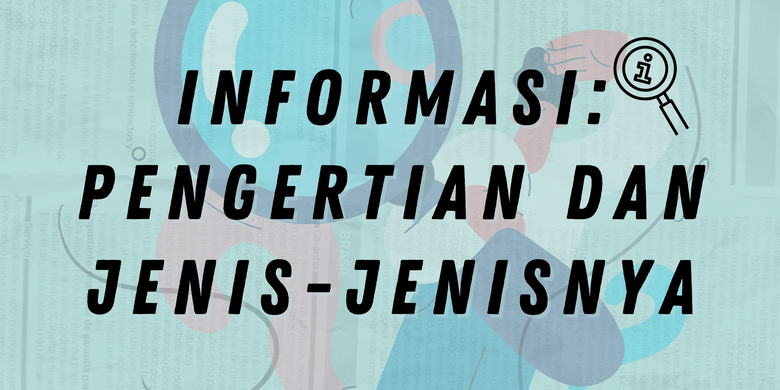 Informasi: Pengertian dan Jenis-Jenisnya Halaman all 