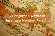 7 Pengertian Wawasan Nusantara Menurut Ahli