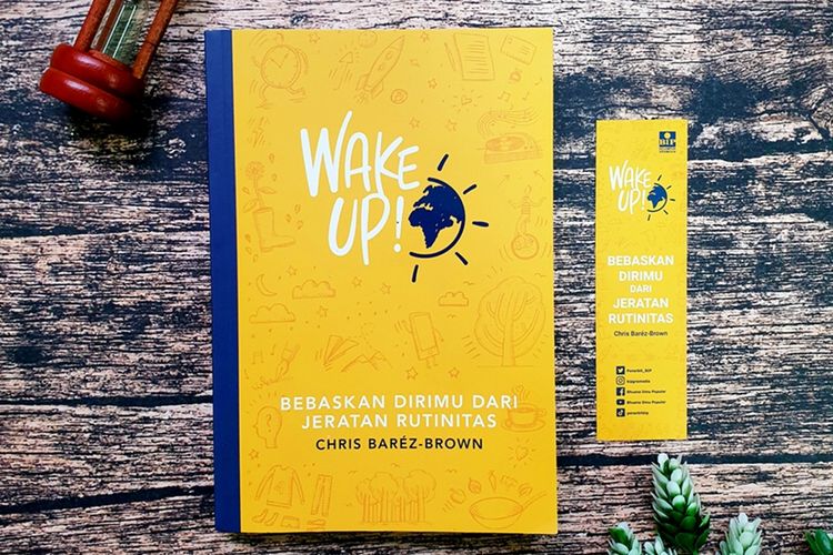 Buku Wake Up! Bebaskan Dirimu dari Jeratan Rutinitas
