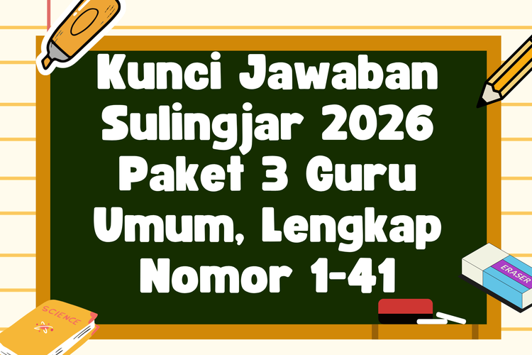 Kunci Jawaban Sulingjar 2026 Paket 3 Guru Umum, Lengkap Nomor 1-41