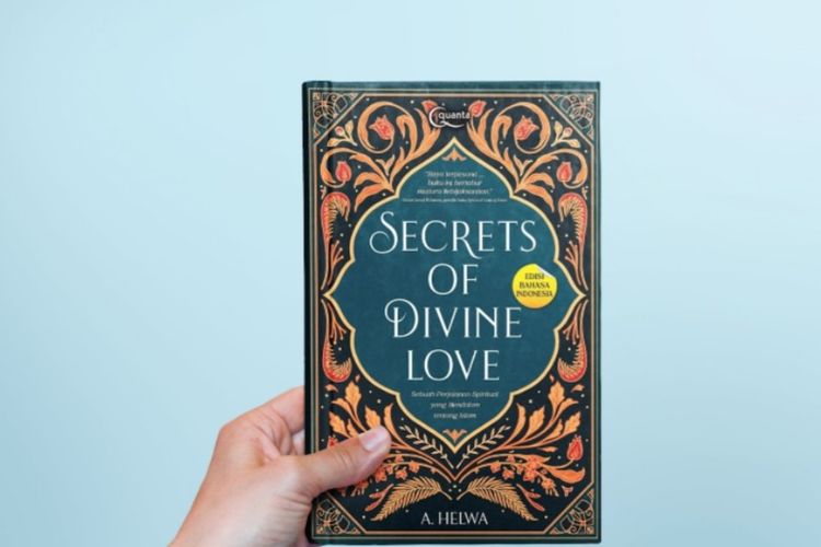 Buku Secrets of Divine Love: Sebuah Perjalanan Spiritual yang Mendalam tentang Islam