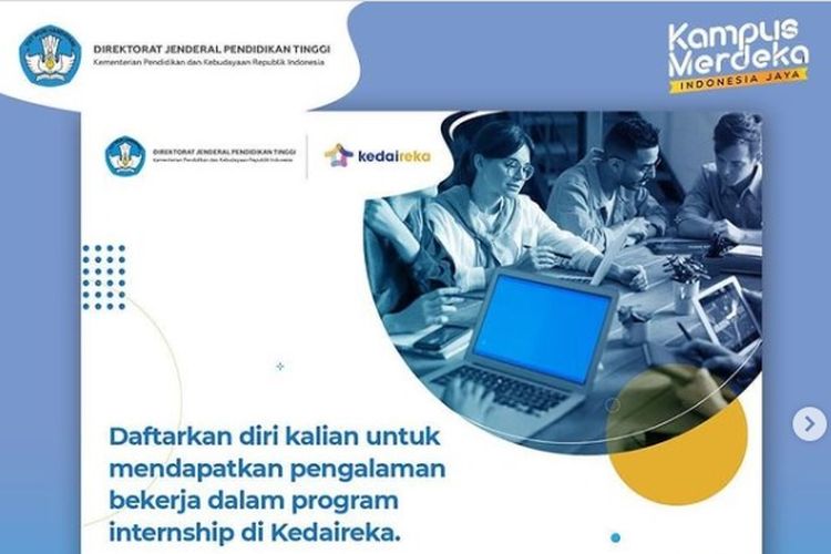 Direktorat Jenderal Pendidikan Tinggi (Ditjen Dikti) Kementerian Pendidikan dan Kebudayaan(Kemendikbud) membuka kesempatan magang bagi mahasiswa melalui Kedaireka.